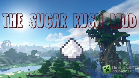 Cкачать The Sugar Rush Mod для minecraft 1.5.1 бесплатно